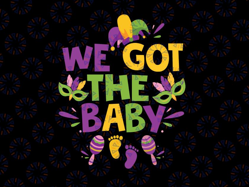we-got-the-baby-svg-png-pregnancy-announcement-funny-mardi-gras-svg