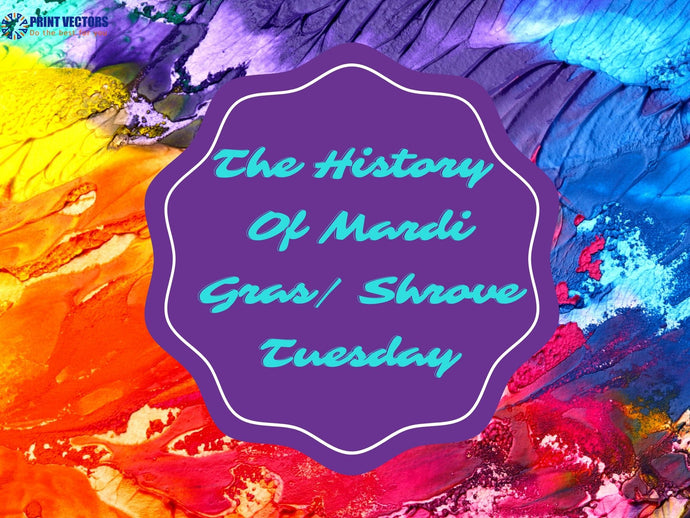 The History Of Mardi Gras/ Shrove Tuesday