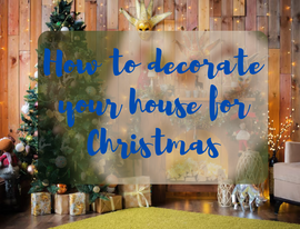 HOW TO DECORATE YOUR HOUSE FOR CHRISTMAS