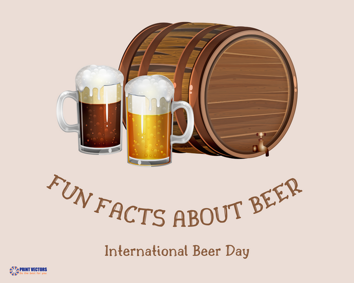 11 Fun Facts About Beer for International Beer Day - The World's Second Most Popular Drink