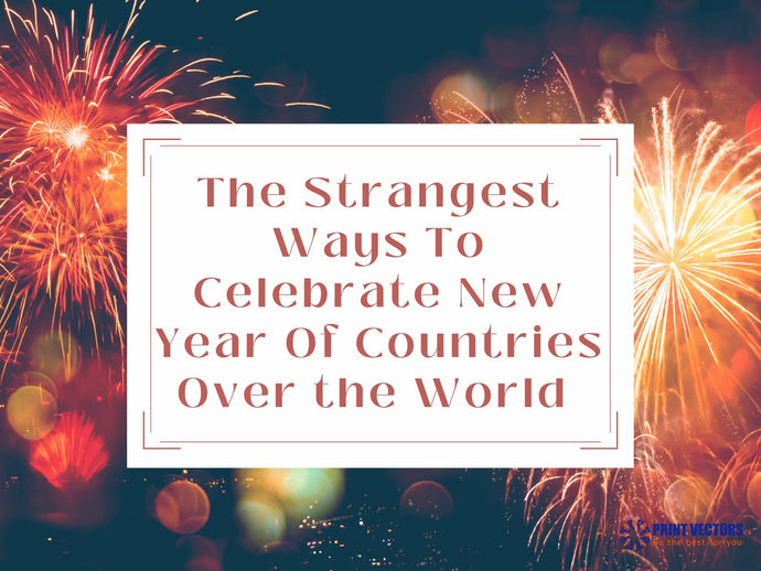 The Strangest Ways To Celebrate New Year Of Countries Over the World