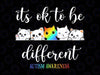 Autism Awareness Cat It's Ok to Be Different Funny Autistic Png, Kitty Autism Autistic Png, Autism Awareness Png, Digital Download