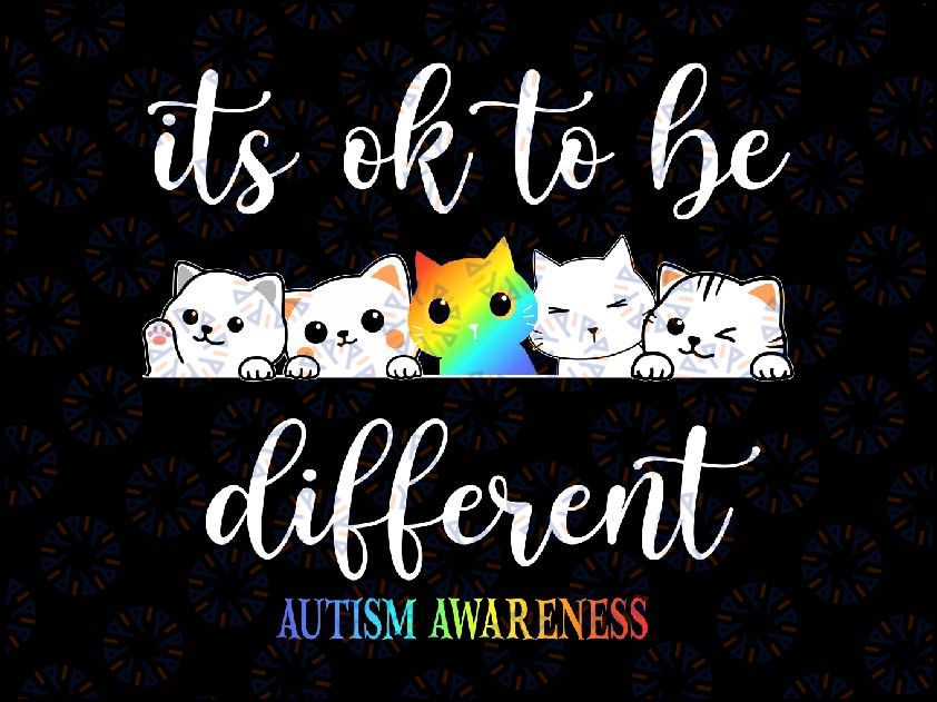 Autism Awareness Cat It's Ok to Be Different Funny Autistic Png, Kitty Autism Autistic Png, Autism Awareness Png, Digital Download