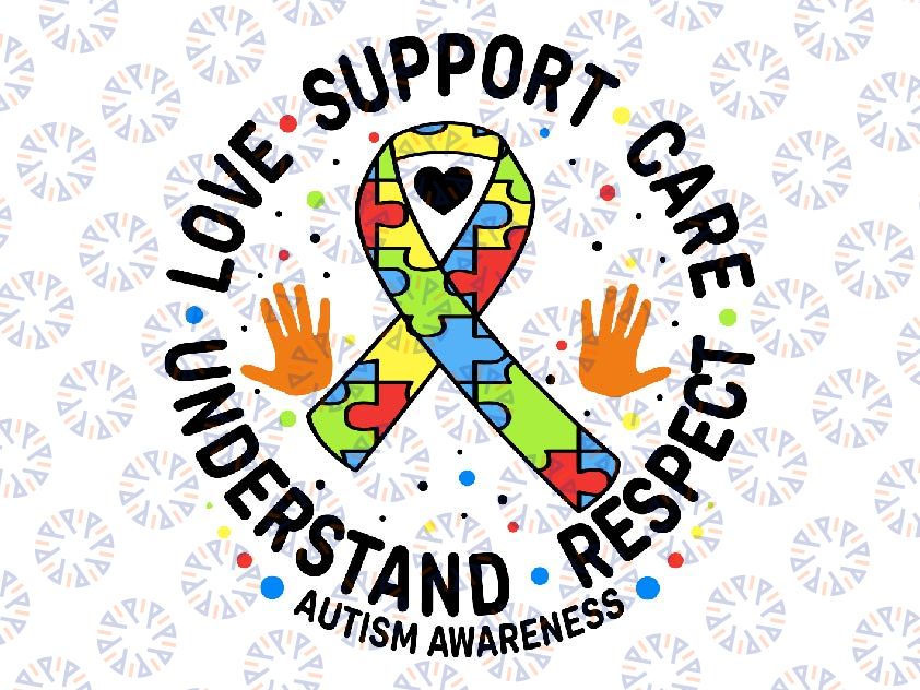 Autism Awareness Autistic Support Svg, Support Care Respect Understand Love Svg, Autism Awareness Png, Digital Download