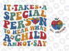 Custom Name Special Ed Svg, It Takes A Special Person To Hear What A Child Cannot Say Svg, Autism Awareness Png, Digital Download