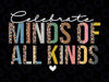 Celebrate Minds of All Kinds Neurodiversity Autism Awareness Png, Autism Awareness Png, Digital Download