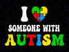 I Love Someone With Autism Svg, I Heart Autistic April Autism Svg, Autism Awareness Png, Digital Download