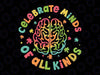 Celebrate Minds of All Kinds Autism Awareness Svg, Neurodiversity Autism Svg, Autism Awareness Png, Digital Download