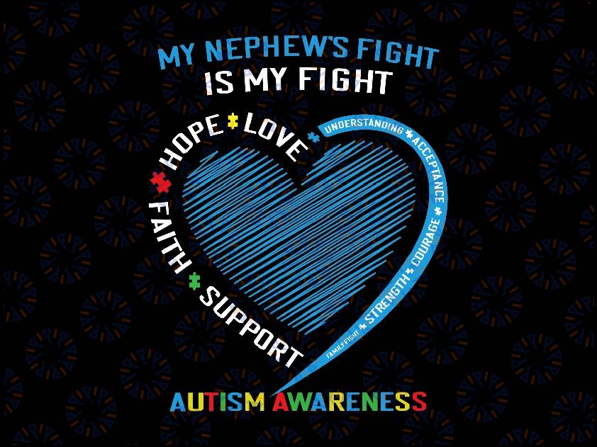 My Nephews Fight Is My Fight Autism Awareness Products Blue Svg, Autism Awareness Png, Digital Download