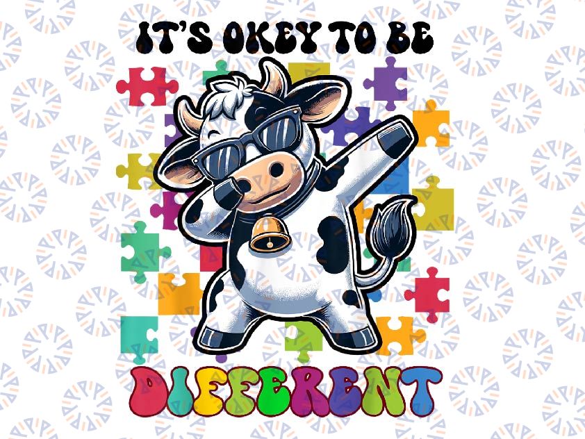 PNG ONLY It's Okey To Be Different Autism Awareness Dabbing Cow Png, Autism Awareness Png, Digital Download