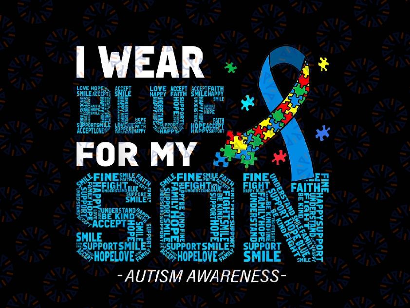 PNG ONLY I Wear Blue For My Son Autism Awareness Png, Autism Ribon Png, Autism Awareness Png, Digital Download