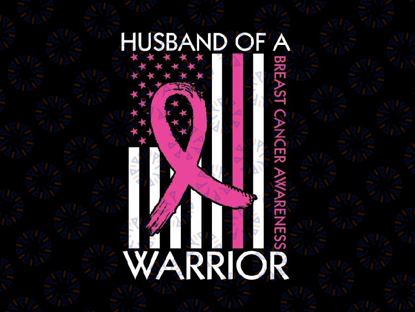 Husband Of A Warrior Breast Cancer America Flag Svg, Awareness Support Squad Svg, Breast Cancer Awareness Png, Digital Download