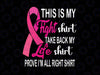 This Is My Fight Shirt Life Shirt Svg, Breast Cancer Awareness Pink Ribbon Svg, Cancer Awareness Png, Digital Download