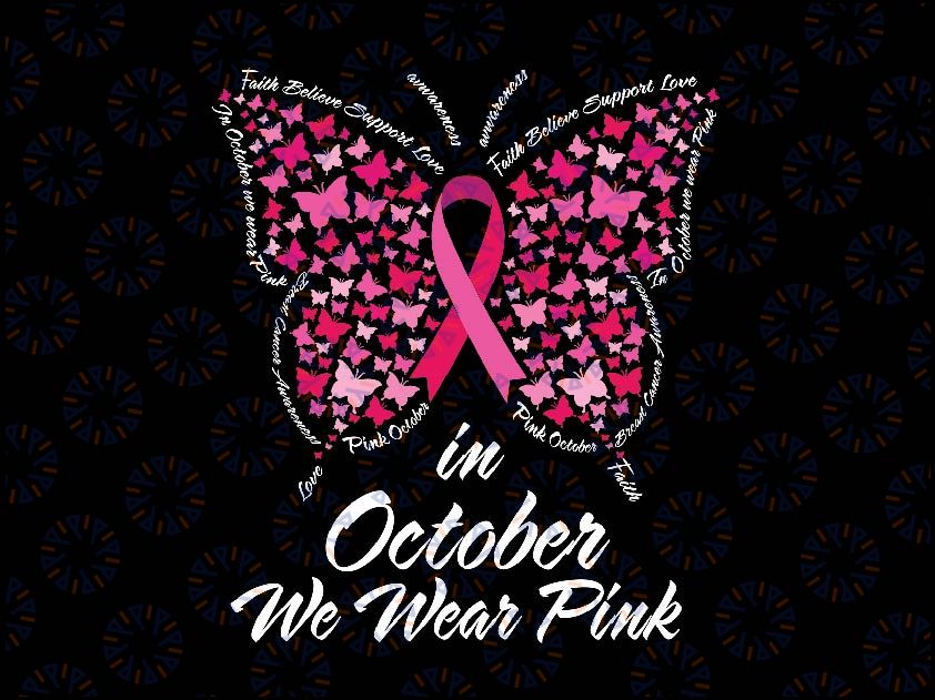 In October We Wear Pink Ribbon Butterfly Png, Breast Cancer Awareness Butterfly Png, Cancer Awareness Png, Digital Download