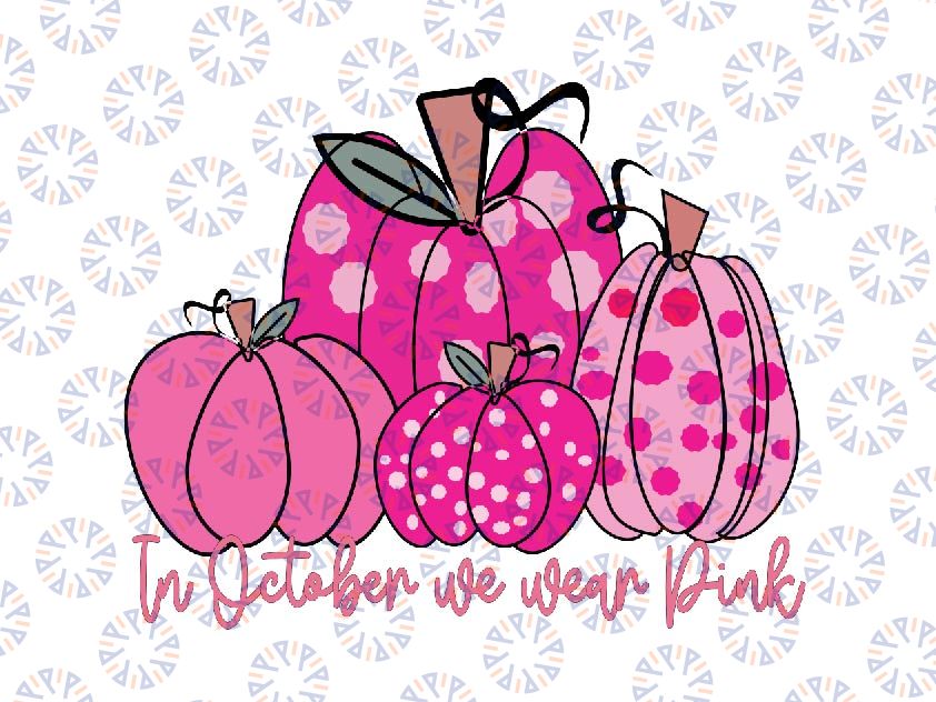 In October We Wear Pink Pumpkin Svg, Breast Cancer Awareness Svg, Breast Cancer Halloween Svg, Halloween Cancer Png, Digital Download