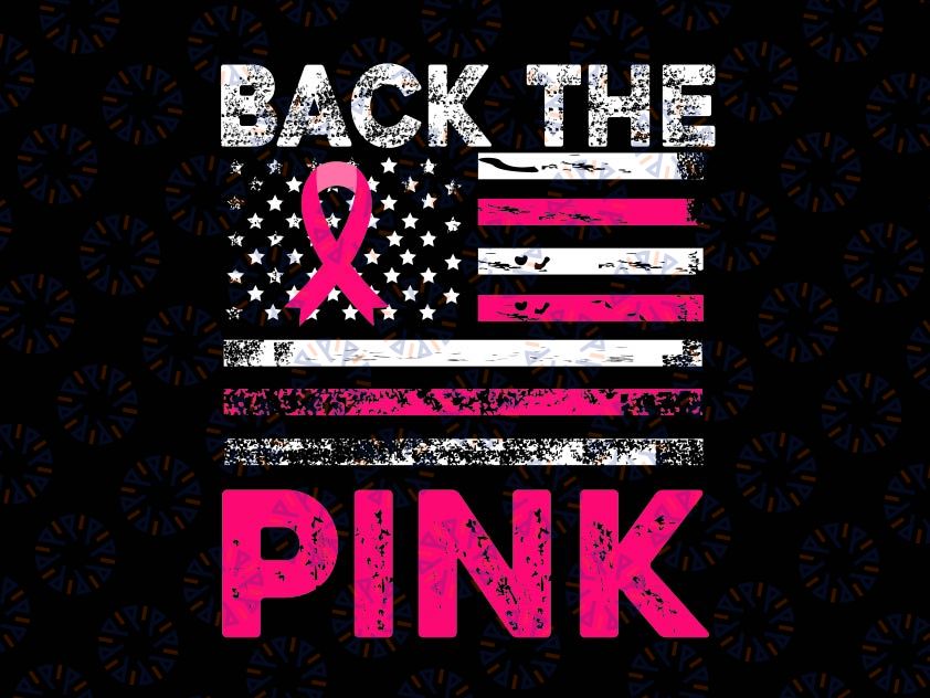 Back The Pink Ribbon Flag Svg, Breast Cancer Warrior Svg, Cancer Awareness Png, Digital Download