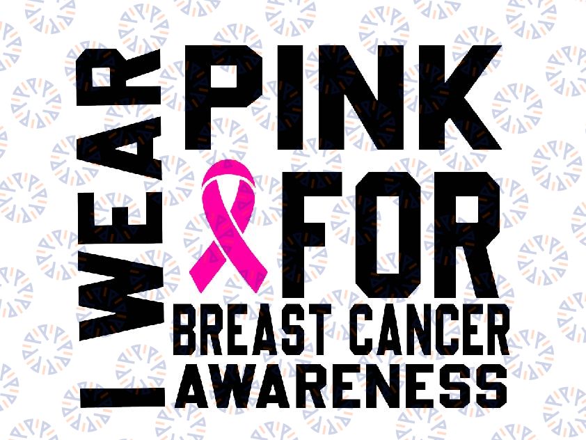 I Wear Pink For Breast Cancer Awareness Svg, Crazy Crafty Lady Svg, Cancer Awareness Png, Digital Download