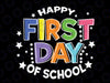 Happy First Day Of School Teacher Svg, Love Teachers Svg, Back To School Png, Digital Download