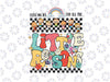 Groovy I Love My Job For All The Little Reasons Teacher Png, Teacher Retro Png, Back To School Png, Digital Download