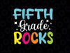 Fifth Grade Rocks Svg, Team 5th Grade Teacher Svg, Back To School Png, Digital Download