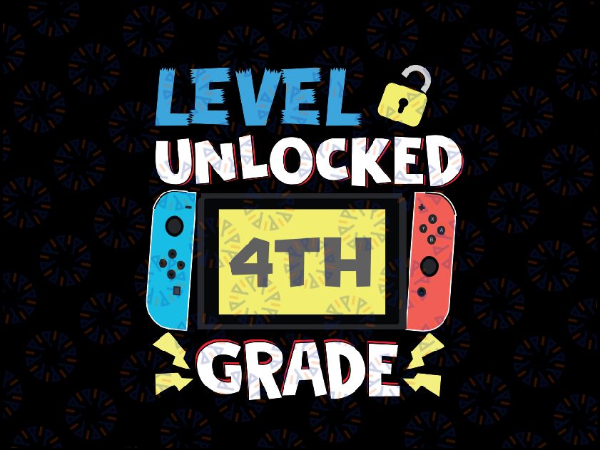 Level 4th Grade Unlocked Back To School First Day Svg, Game Controller 4th Grade Svg, Back To School Png, Digital Download