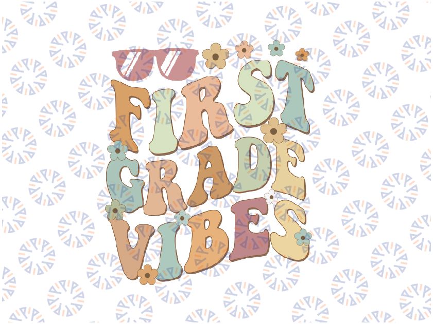 Custom Grade First Grade Vibes Svg, First Grade Life Svg,Team First Gr