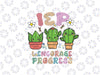 IEP I Encourage Progress Special Education Teacher Cactus Svg, Sped Education Svg, Back To School Png, Digital Download