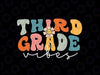 Retro Third Grade Vibes First Day Of School Svg, 3rd Grade Team Png, 3rd Grade Vibes Svg, Back To School Png, Digital Download