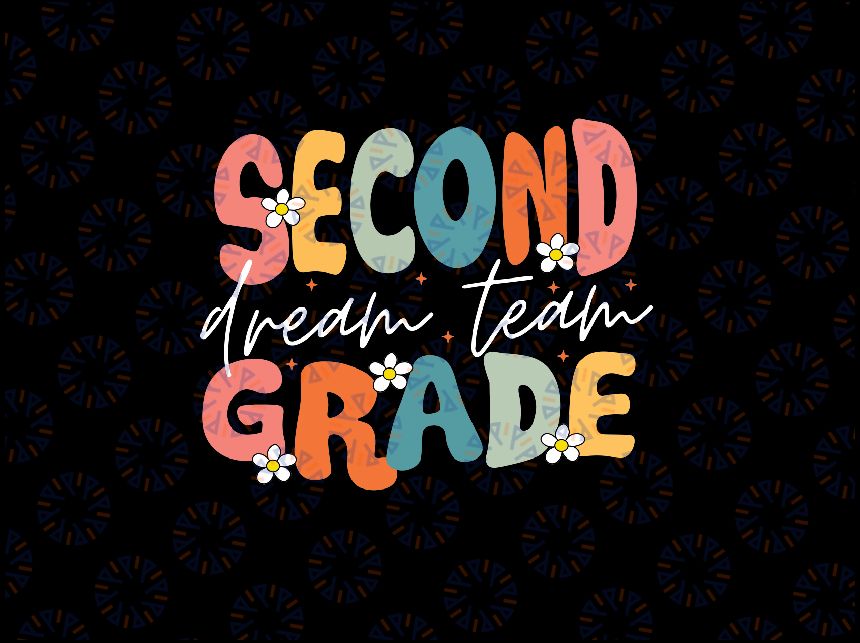 Second Grade Dream Team Svg, Hello 2nd Grade Retro Groovy Svg, Back To School Png, Digital Download