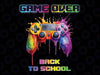 Game Over Back To School Png, First Day School Funny Gaming Png, Back To School Png, Digital Download