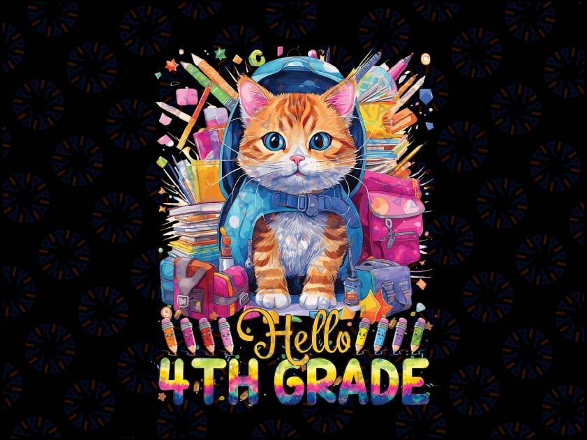 Hello 4th Grade Back To School First Day Fourth Grade Vibes Png, Cute Cat Fourth Grade Png, Back To School Png, Digital Download