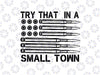 Try That In A Small Town Country Music SVG ,Jas-on And-ean SVG, Digital Cut File png Digital Download