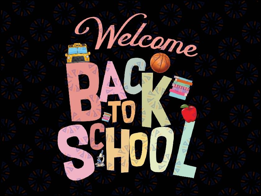 Welcome Back To School Png,  First Day Of School Teachers Students Png, Back To School Png, digital download