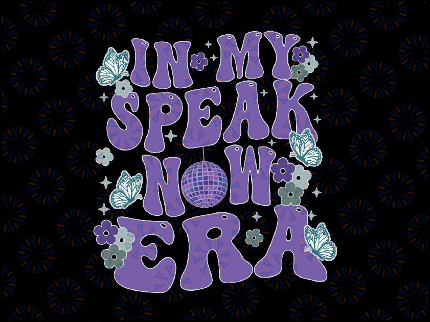 In My Speak Now Era Svg, Speak Now Svg, Tay-lor's Version, Digital download