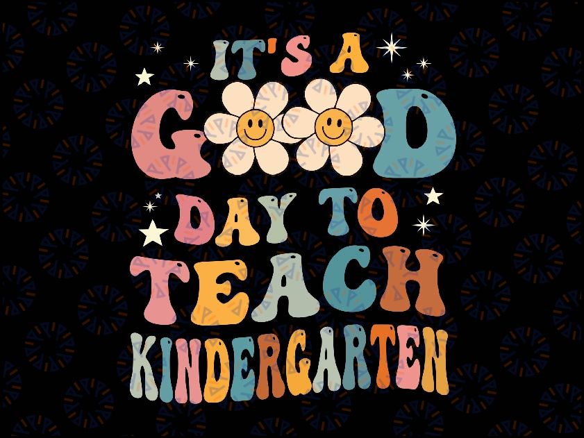 It's a Good Day To Teach Kindergarten Teacher Back To School Svg, Team Kindergarten Retro Groovy Svg, Back To School Png, digital download