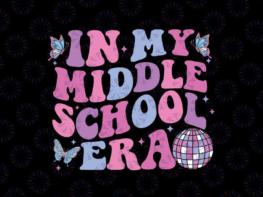 In My Middle School Era Back To School Svg, Middle School Retro Svg, Back To School Png, Digital Download