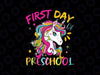 Unicorn First Day Of Preschool Svg, First Day Unicorn Girls Gp To School Svg, Back To School Png, Digital Download