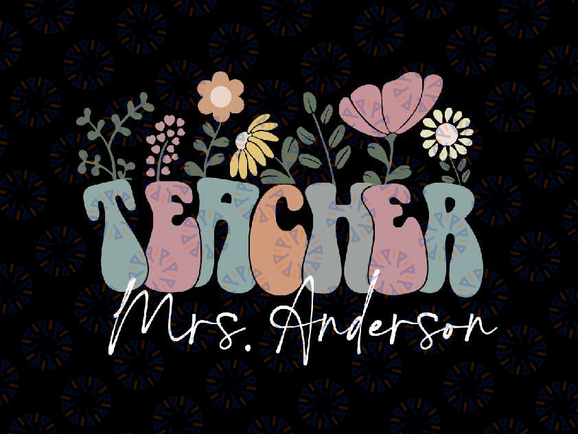 Custom Name Teacher Cute Appreciation Svg, Retro Teacher Floral Svg, Back To School Png, Digital Download