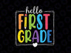 Hello First Grade Svg, Team 1st Grade Back to School Teacher Kids Svg, Back To School Png, Digital Download