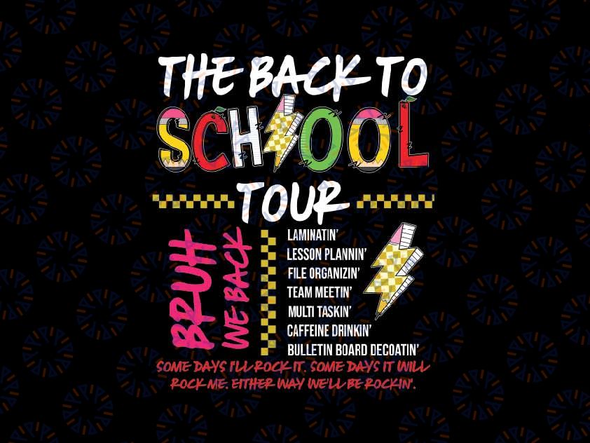 The Back To School Tour Teacher Svg, Bruh We Back School Tour Svg, Back To School Png, Digital Download