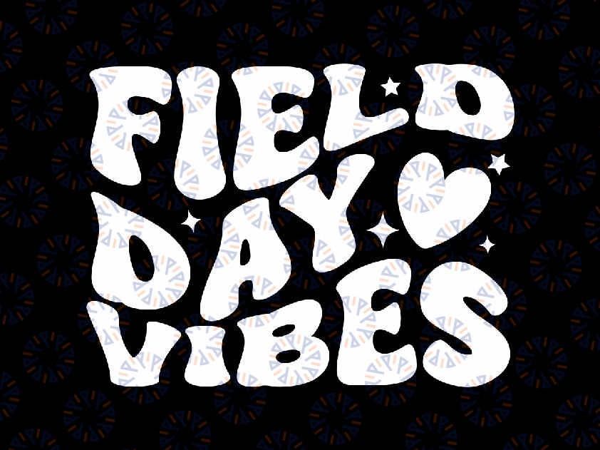 Field Day Vibes Svg, Funny Kids Field Day 2024, Back To School Png, Digital Download