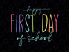 Happy First Day Of School Svg, 1st day of school Svg, Back To School Svg, Welcome Back To School, Back To School Png, Digital Download