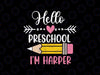 Personalized Name Hello Preschool Svg, Custom Child's Name Pencil Svg, Back To School Png, Digital Download