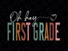 First Grade Oh H-ey Svg, Retro Back To School 1st Grade Svg, Back To School Png, Digital Download