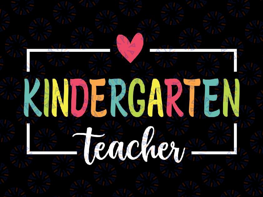 Kindergarten Teacher First Day Of School Svg, Welcome Back To School Svg, Back To School Png, Digital Download