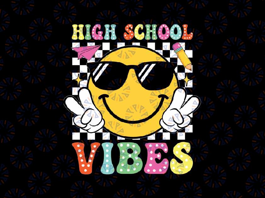High School Vibes Back to School Svg, High School Teacher Smiley Face Svg, Back To School Png, Digital Download