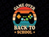 Game Over Back To School Svg, Game Console School Svg, Back To School Png, Digital Download