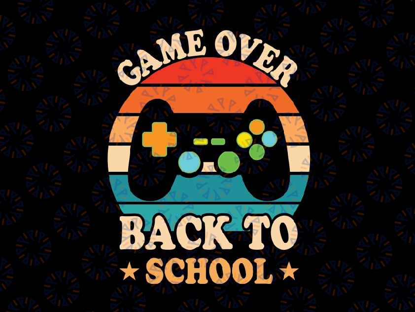 Game Over Back To School Svg, Game Console School Svg, Back To School Png, Digital Download