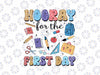 Hooray For The First Day Of School Svg, Happy First Day Teacher Appreciation Svg, Back To School Png, Digital Download