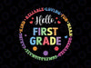 Hello First Grade Svg, Reliable Loving Fun Warm Decicated Svg, Back To School Png, Digital Download